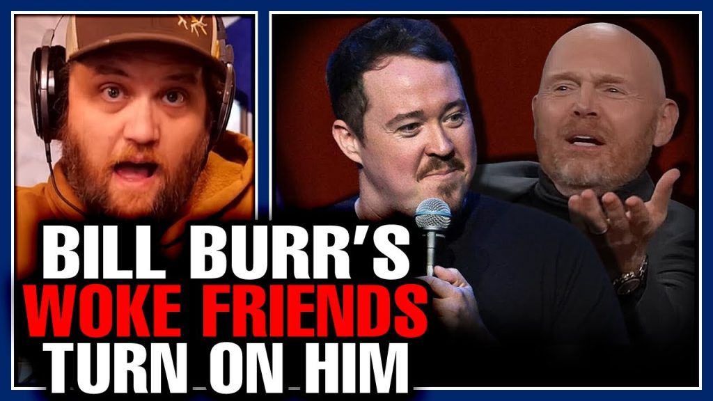 Bill Burr CANCELLED By The Very Woke Fans He Courted As They Praise Shane Gillis!  What Is Going On?